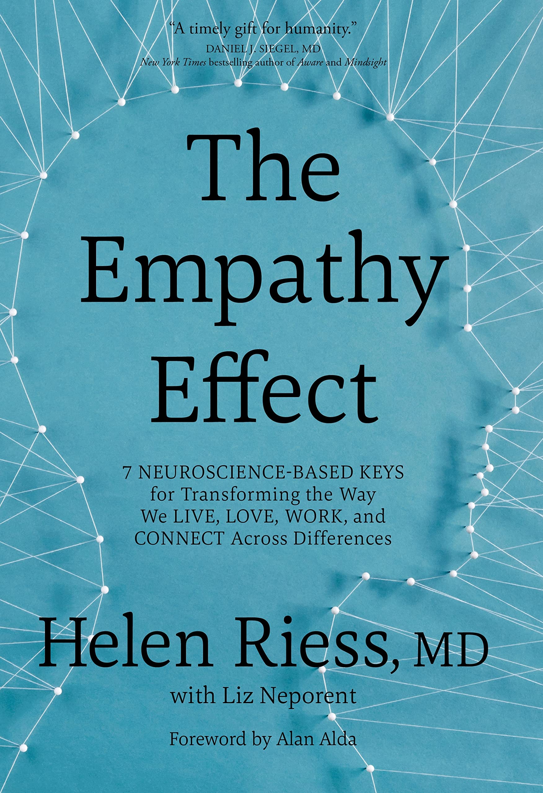The Empathy Effect: Seven Neuroscience-Based Keys for Transforming
